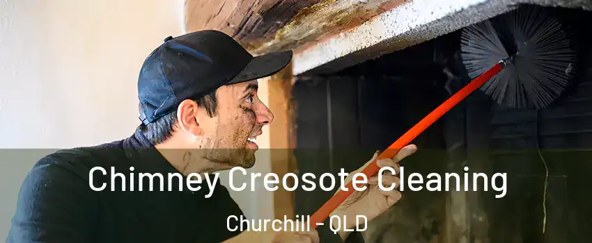 Chimney Creosote Cleaning Churchill - QLD