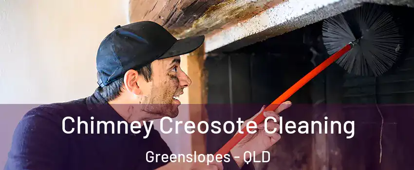 Chimney Creosote Cleaning Greenslopes - QLD