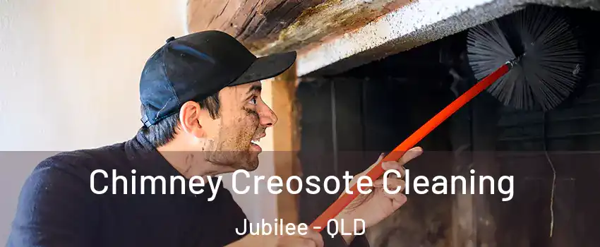 Chimney Creosote Cleaning Jubilee - QLD