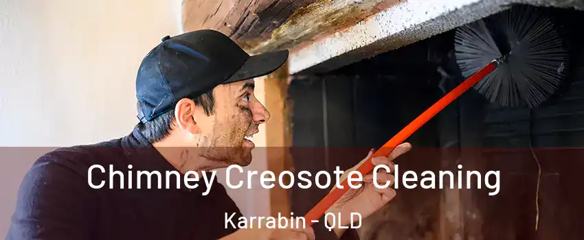 Chimney Creosote Cleaning Karrabin - QLD