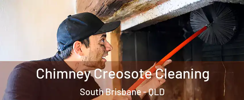 Chimney Creosote Cleaning South Brisbane - QLD