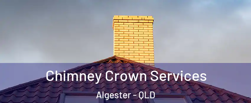  Chimney Crown Services Algester - QLD