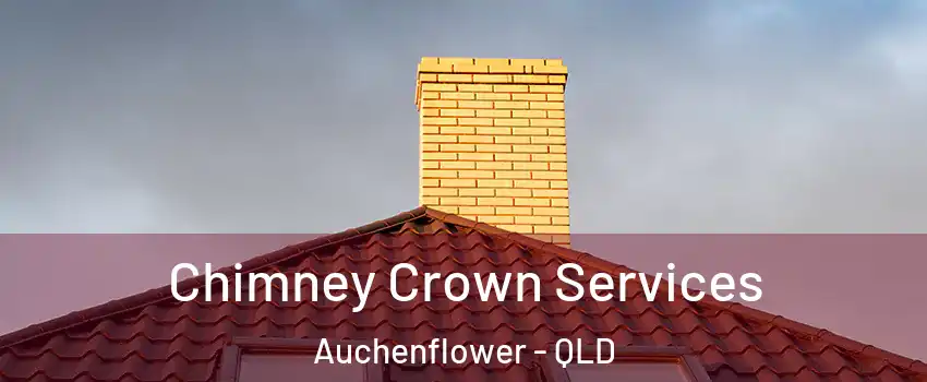 Chimney Crown Services Auchenflower - QLD