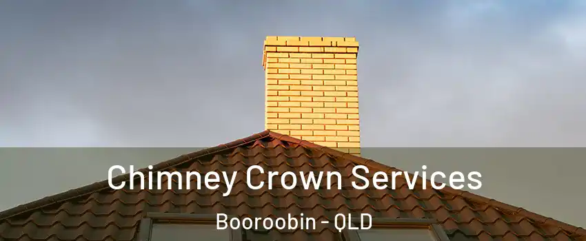 Chimney Crown Services Booroobin - QLD