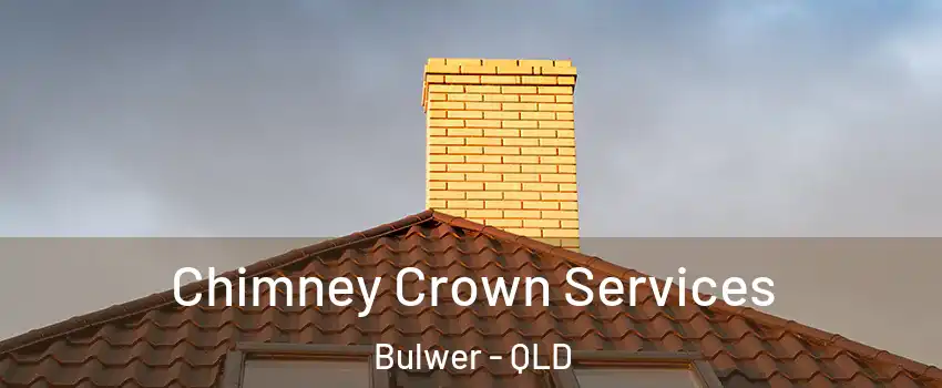  Chimney Crown Services Bulwer - QLD