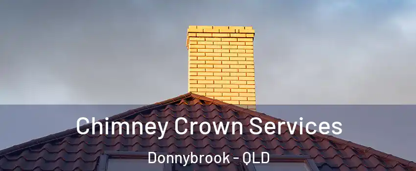 Chimney Crown Services Donnybrook - QLD