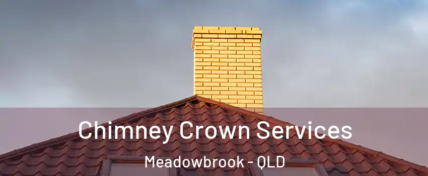 Chimney Crown Services Meadowbrook - QLD