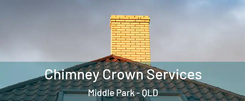Chimney Crown Services Middle Park - QLD