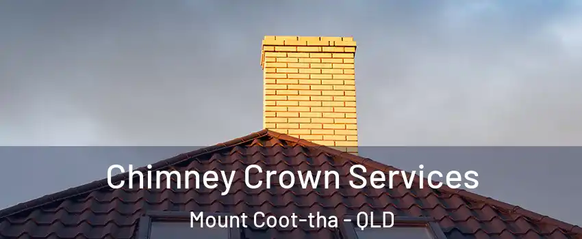 Chimney Crown Services Mount Coot-tha - QLD