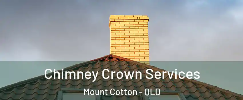  Chimney Crown Services Mount Cotton - QLD