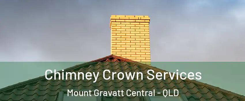 Chimney Crown Services Mount Gravatt Central - QLD