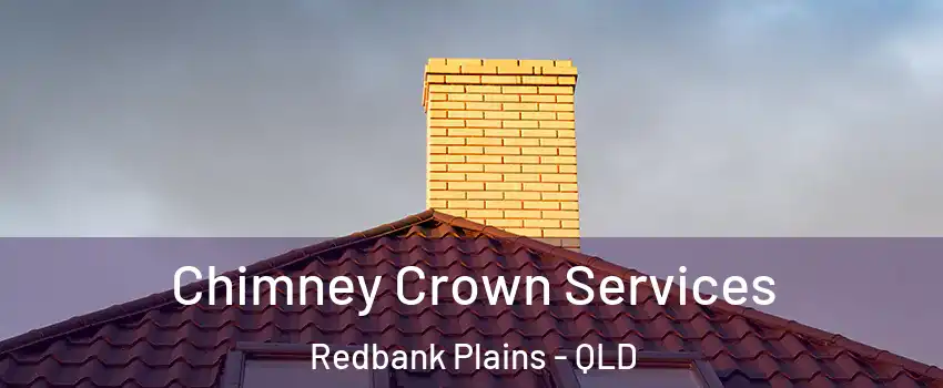 Chimney Crown Services Redbank Plains - QLD