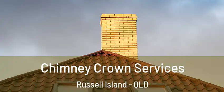 Chimney Crown Services Russell Island - QLD
