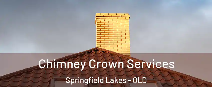 Chimney Crown Services Springfield Lakes - QLD