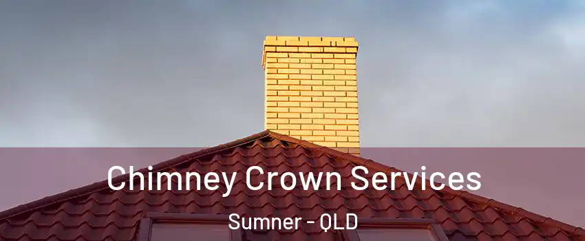  Chimney Crown Services Sumner - QLD