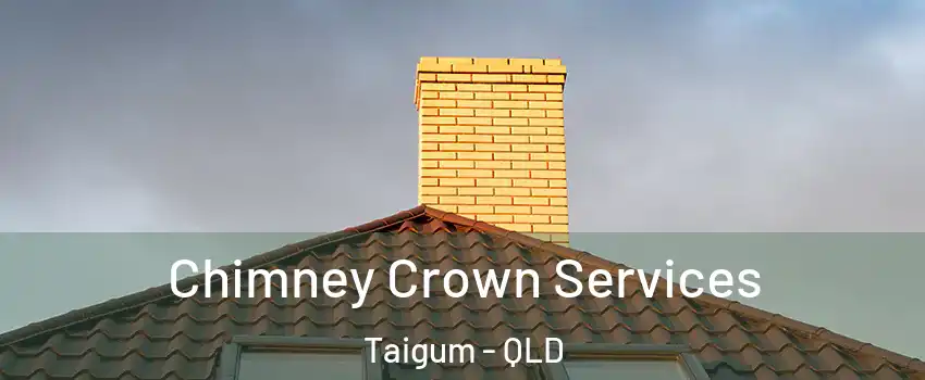 Chimney Crown Services Taigum - QLD