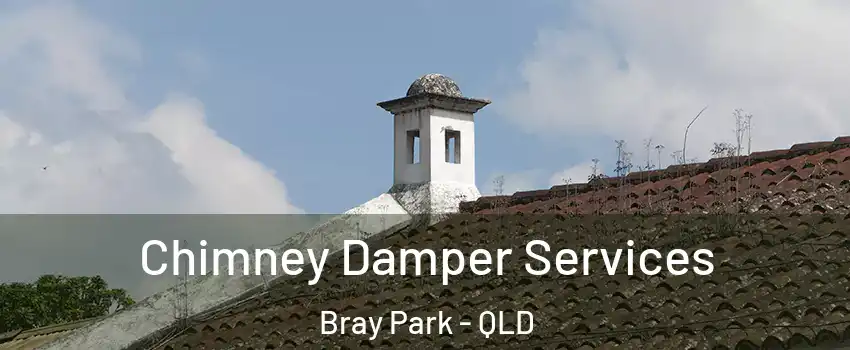 Chimney Damper Services Bray Park - QLD