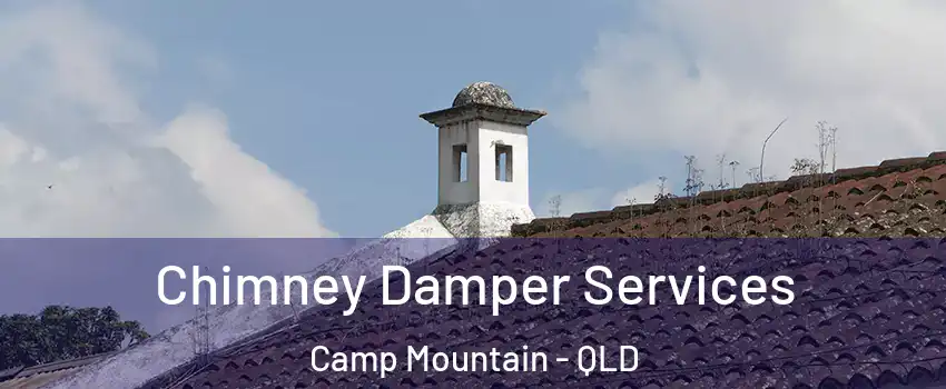 Chimney Damper Services Camp Mountain - QLD