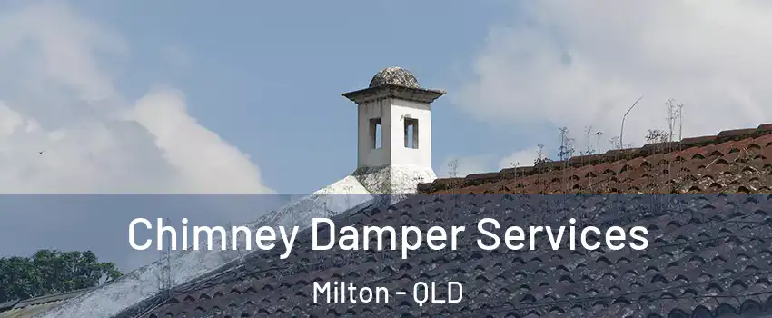  Chimney Damper Services Milton - QLD