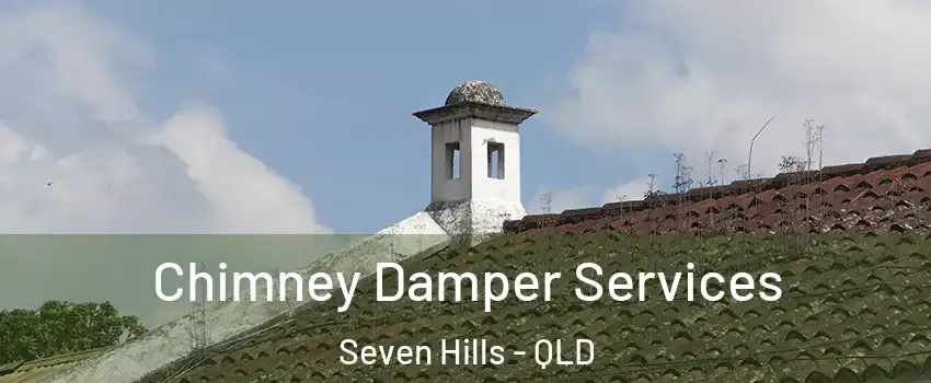  Chimney Damper Services Seven Hills - QLD