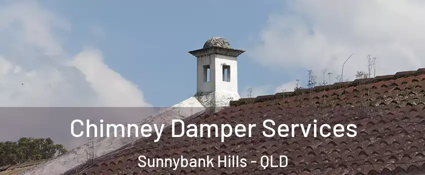 Chimney Damper Services Sunnybank Hills - QLD