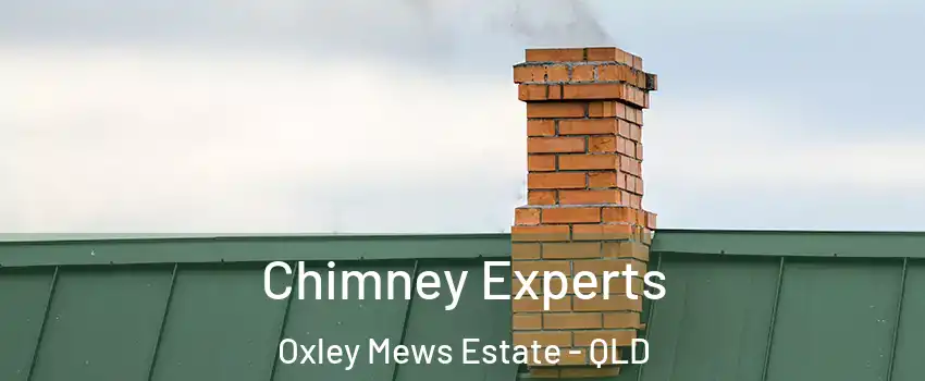 Chimney Experts Oxley Mews Estate - QLD