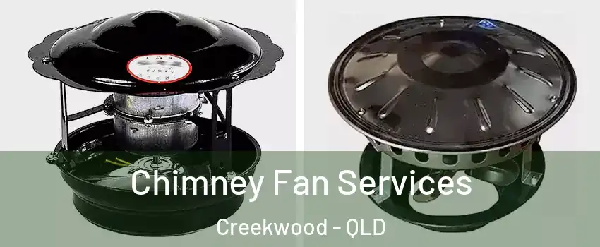 Chimney Fan Services Creekwood - QLD