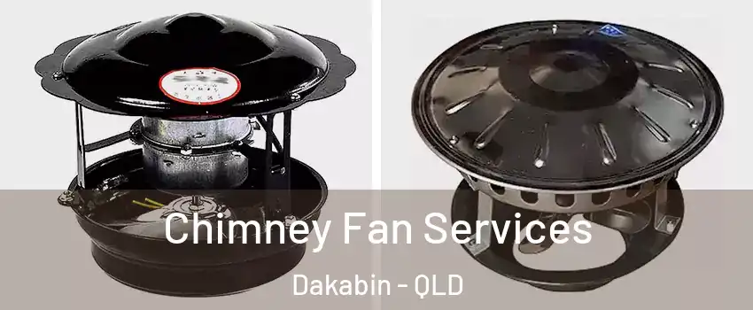 Chimney Fan Services Dakabin - QLD