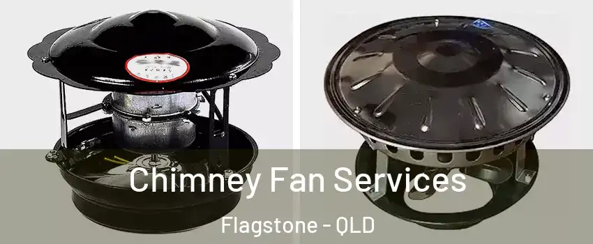 Chimney Fan Services Flagstone - QLD