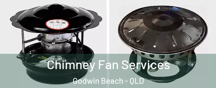  Chimney Fan Services Godwin Beach - QLD