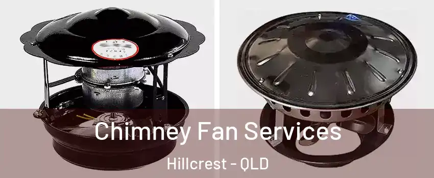 Chimney Fan Services Hillcrest - QLD