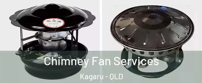 Chimney Fan Services Kagaru - QLD