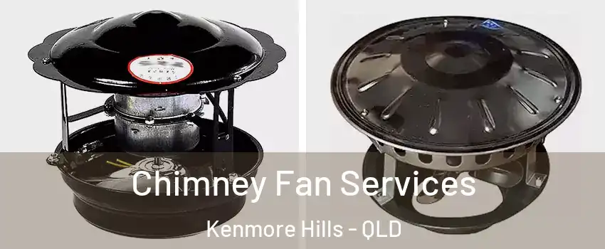 Chimney Fan Services Kenmore Hills - QLD