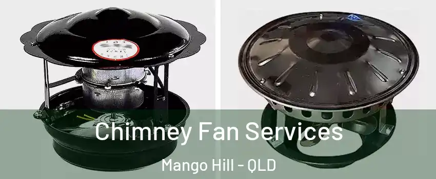 Chimney Fan Services Mango Hill - QLD