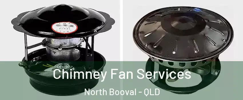Chimney Fan Services North Booval - QLD