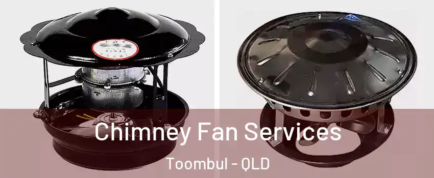 Chimney Fan Services Toombul - QLD