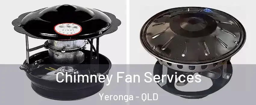 Chimney Fan Services Yeronga - QLD