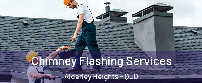 Chimney Flashing Services Alderley Heights - QLD