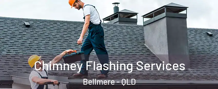 Chimney Flashing Services Bellmere - QLD