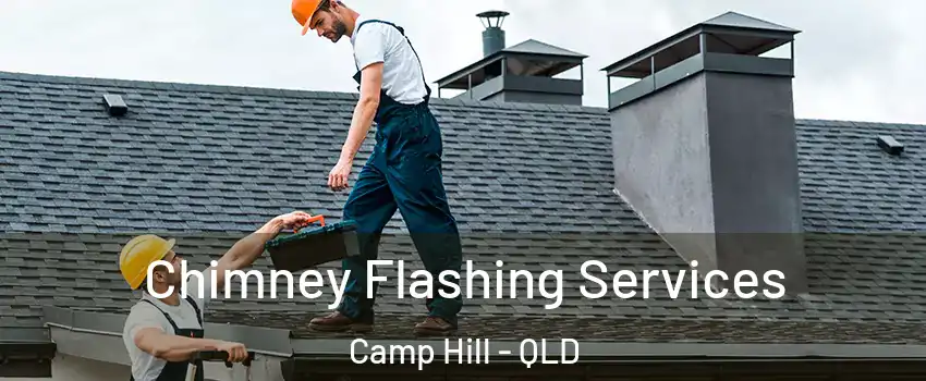  Chimney Flashing Services Camp Hill - QLD