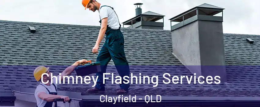 Chimney Flashing Services Clayfield - QLD