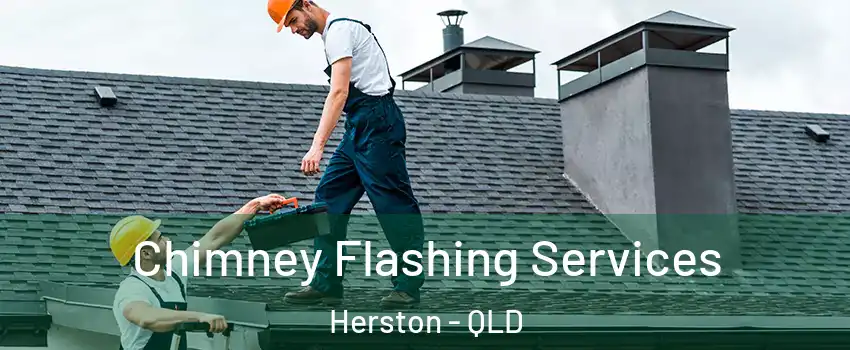 Chimney Flashing Services Herston - QLD