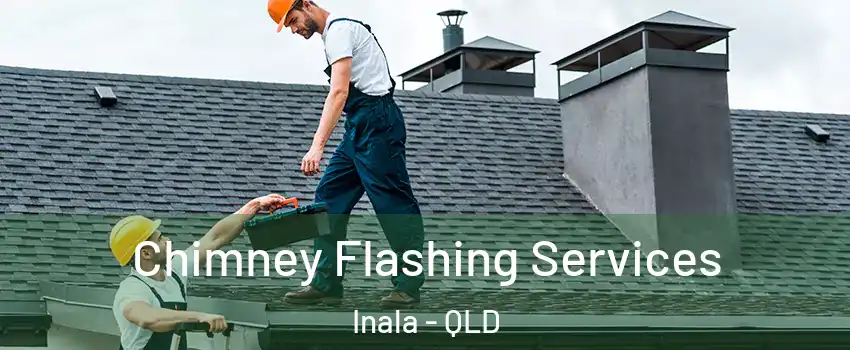 Chimney Flashing Services Inala - QLD