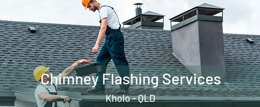  Chimney Flashing Services Kholo - QLD