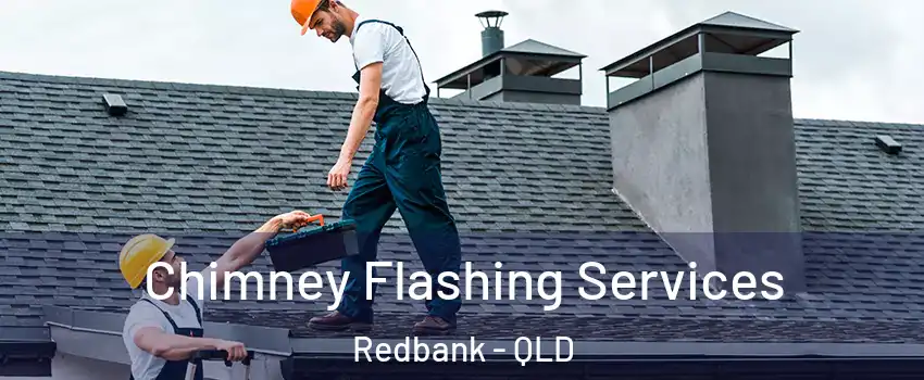 Chimney Flashing Services Redbank - QLD