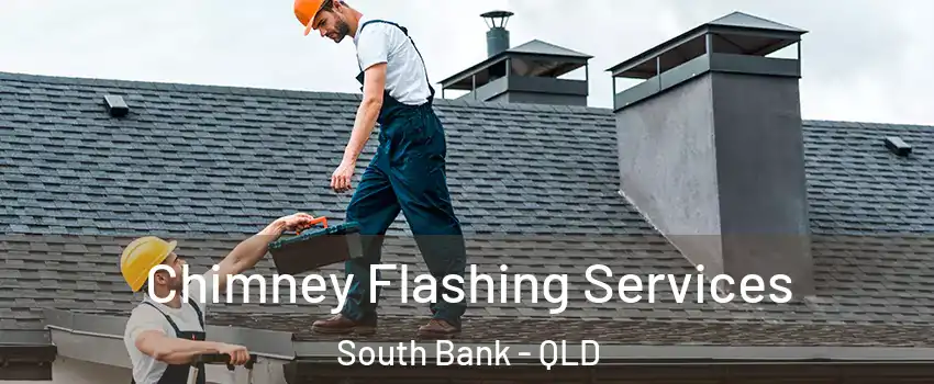 Chimney Flashing Services South Bank - QLD