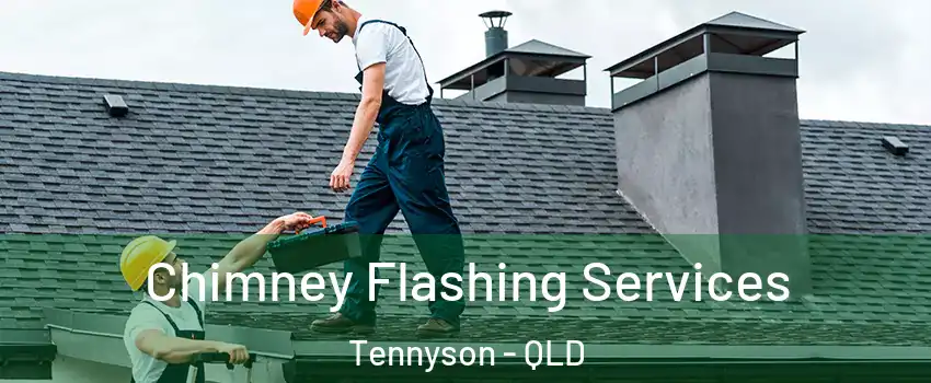 Chimney Flashing Services Tennyson - QLD