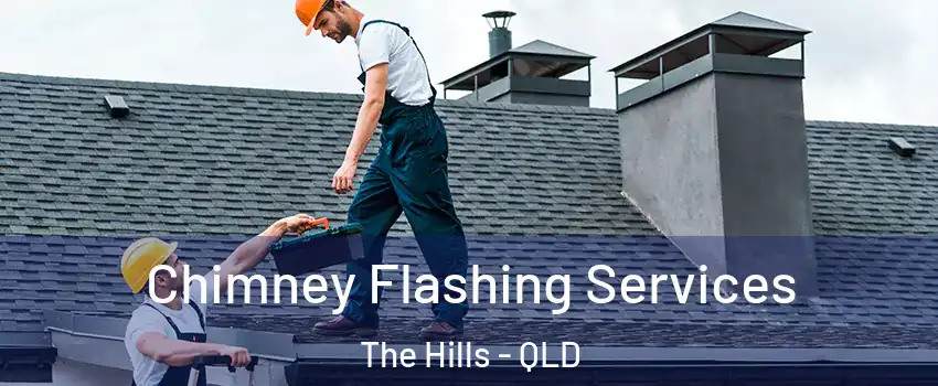  Chimney Flashing Services The Hills - QLD