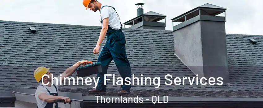 Chimney Flashing Services Thornlands - QLD