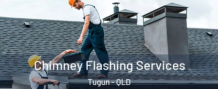 Chimney Flashing Services Tugun - QLD